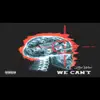 Zae Wae - We Can't